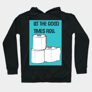 Let the Good Times Roll Hoodie